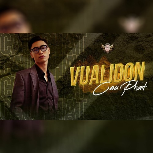 Cậu Phát - VUALÌĐÒN