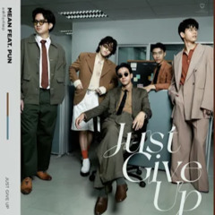 แพ้ก็แค่พอ (Jast Give Up) MEAN ft. PUN