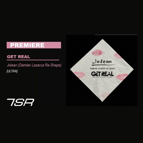 PREMIERE: Get Real - Jolean (Damian Lazarus Re-Shape) [ULTRA]