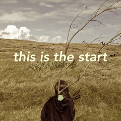 This Is The Start