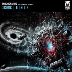 [HMR-001] - Hardcore Maniacs (The Snatcher & Evolver) - Cosmic Distortion
