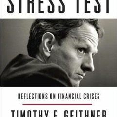 (Download PDF/Epub) Stress Test: Reflections on Financial Crises - Timothy F. Geithner