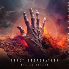 Blaize Toland - Quiet Desperation [EP]