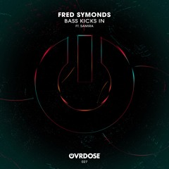 Fred Symonds - Bass Kicks In feat. Samira