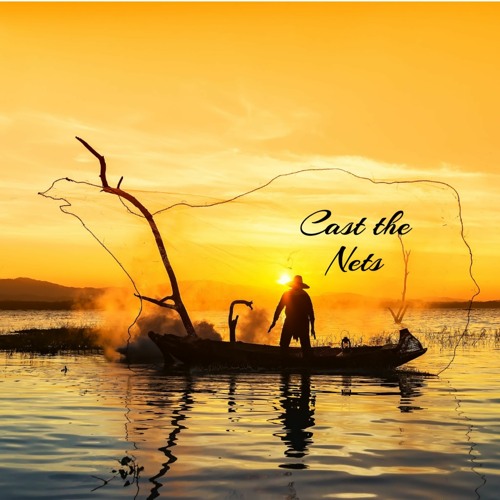 Cast The Nets - Robert Grigg
