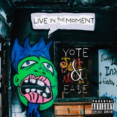 Live In The Moment feat. EA$E