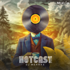 Hotcast 5 (Dj Mehras)