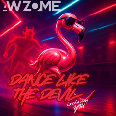 DANCE LIKE THE DEVIL ...