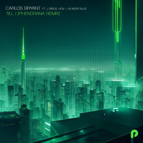 Stream Carlos Bryant - Til I (feat. J. Sirus, Hov & Alxndr Blue ...