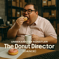 The Donut Director (Dance)
