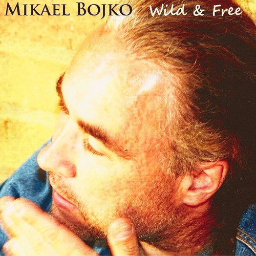 Wild And Free (2024 Remastered Version)