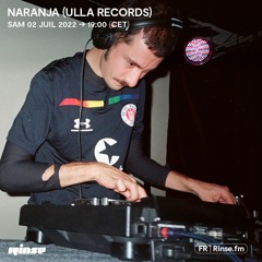 Naranja (Ulla Records)-  02 Juilet 2022