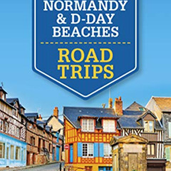 [FREE] PDF 📭 Lonely Planet Normandy & D-Day Beaches Road Trips (Travel Guide) by  Lo