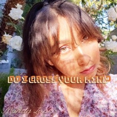 Do I Cross Your Mind