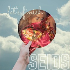 SEIDS - Let's Finish - Simon Tellier Remix
