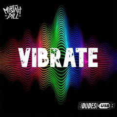 Mistah Dill x Two Dudes One USB - Vibrate