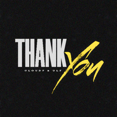 Cloud7 & Ulf - Thank You (Release Version) (10k Special)