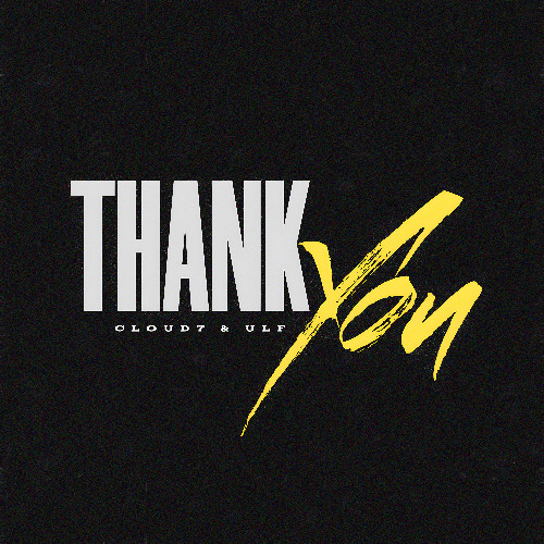 Cloud7 & Ulf - Thank You (Release Version) (10k Special)