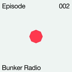Radio Bunker Ep. 002 Opificio with Mélia invites FLUX BY UCHIHA