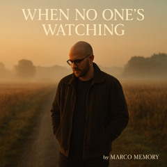 When No One´s Watching