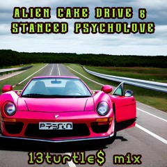 Plutonimous X Alien Cake Drive Incubus And  PSYCHOLOVE STANCED ADOFAERS 13Turtle$ Mixed