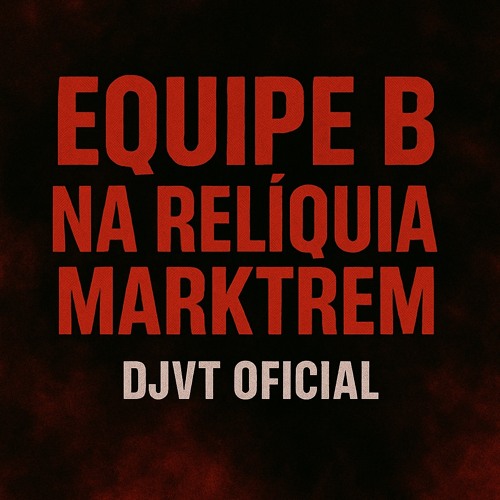 EQUIPE B NA RLK DO MARK TREM - DJ VT OFICIAL