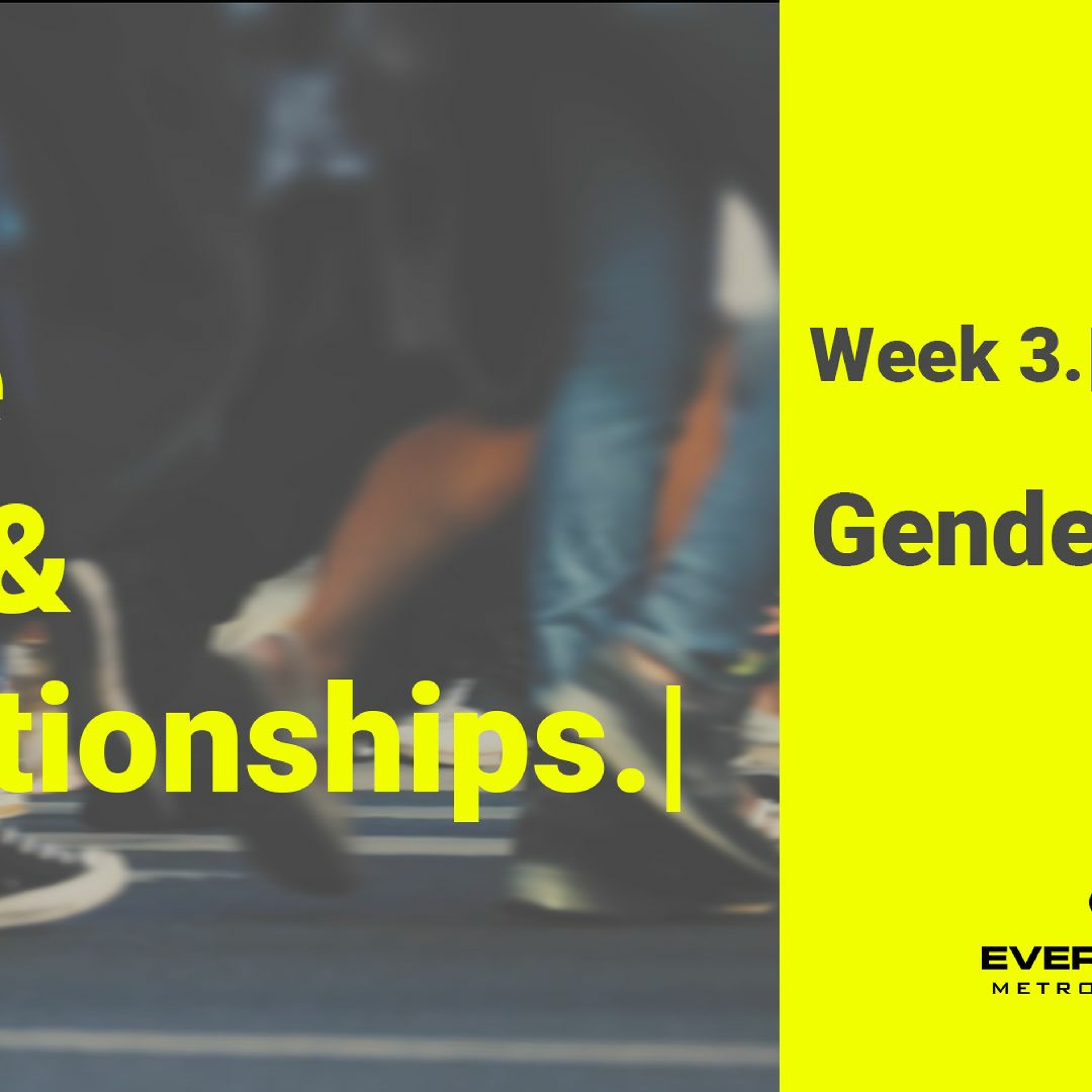 Sunday Sermon: April 21, 2024 - Love, Sex, & Relationships: Week 3 - Gender