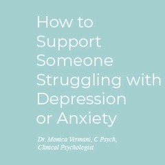 Supporting Someone With Anxiety Depression Article