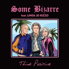 Some Bizarre - Think Positive (Extended Mix)