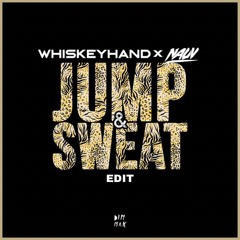 Jump & Sweat (Wskyhand & Nauv Edit)