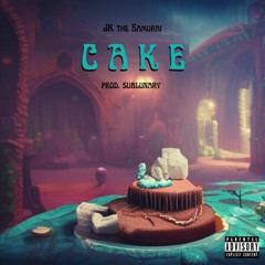 CAKE - (JK the Samurai) [prod. sublunary]