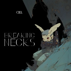 CIEL - Breaking Necks [FREE DOWNLOAD]