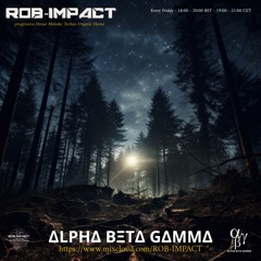 ROB-IMPACT ALPHA BETA GAMMA LIVE 9TH FEBRUARY 2024
