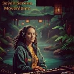 Seven Serene Movements - LyricalLisa