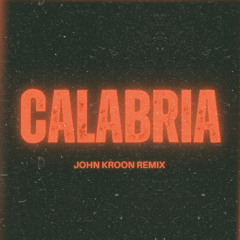 Calabria (John Kroon Remix)