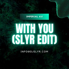 WITH YOU - AP DHILLON (SLYR EDIT)