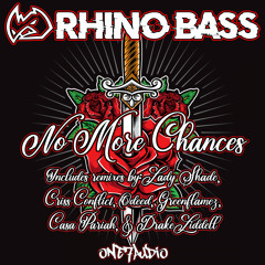 Rhino Bass - No More Chances (Lady Shade Remix)
