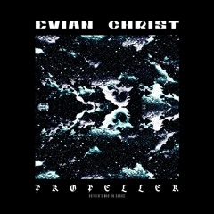 Evian Christ - Propeller (Ruffien's War On Garage)