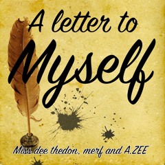Letter To Myself - AZEE MISS DEE Ft MERF