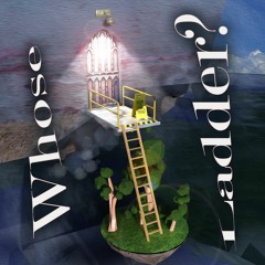 Whose Ladder?