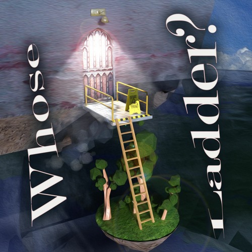 Whose Ladder?