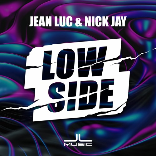 Jean Luc & Nick Jay - Low Side (Radio Edit)