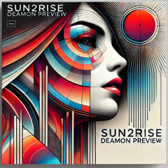 Sun2Rise - Deamon (Preview)