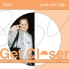 Luuk van Dijk presents Get Closer Radio - 021 (April 2025) DJ mix artwork - Electronic music tracklist cover image