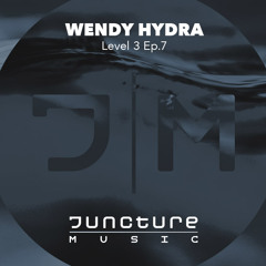 Wendy Hydra - Level 3 Ep. 7 - On Juncture Music May 22 2021