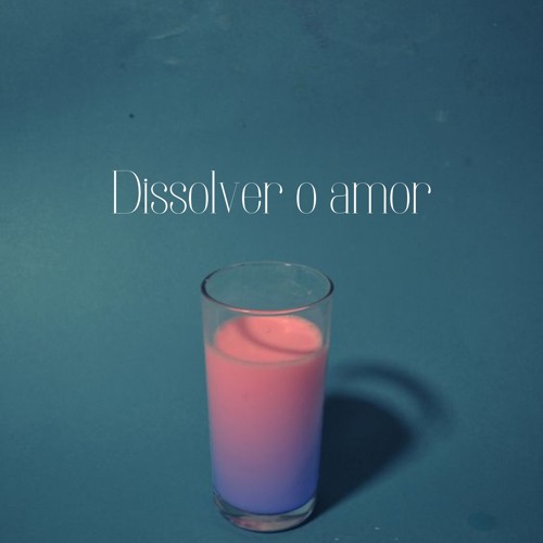 Dissolver o amor