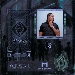 Opski Radio Show - MULINDE #049