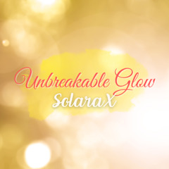 Unbreakable Glow