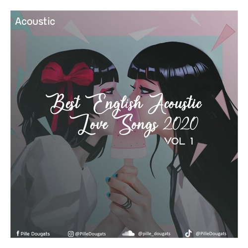 Stream Best English Acoustic Love Songs 2020 - Acoustic Cover Of Popular  Songs Sad Acoustic Songs by Pille Dougats ✪ | Listen online for free on  SoundCloud