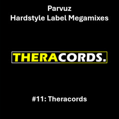 Parvuz - #11 Theracords (Hardstyle Label Megamixes)
